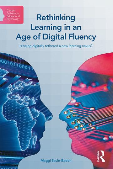 Rethinking Learning in an Age of Digital Fluency