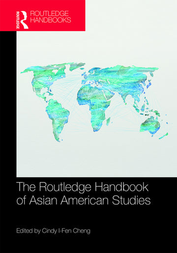 Routledge Handbook of Asian American Studies