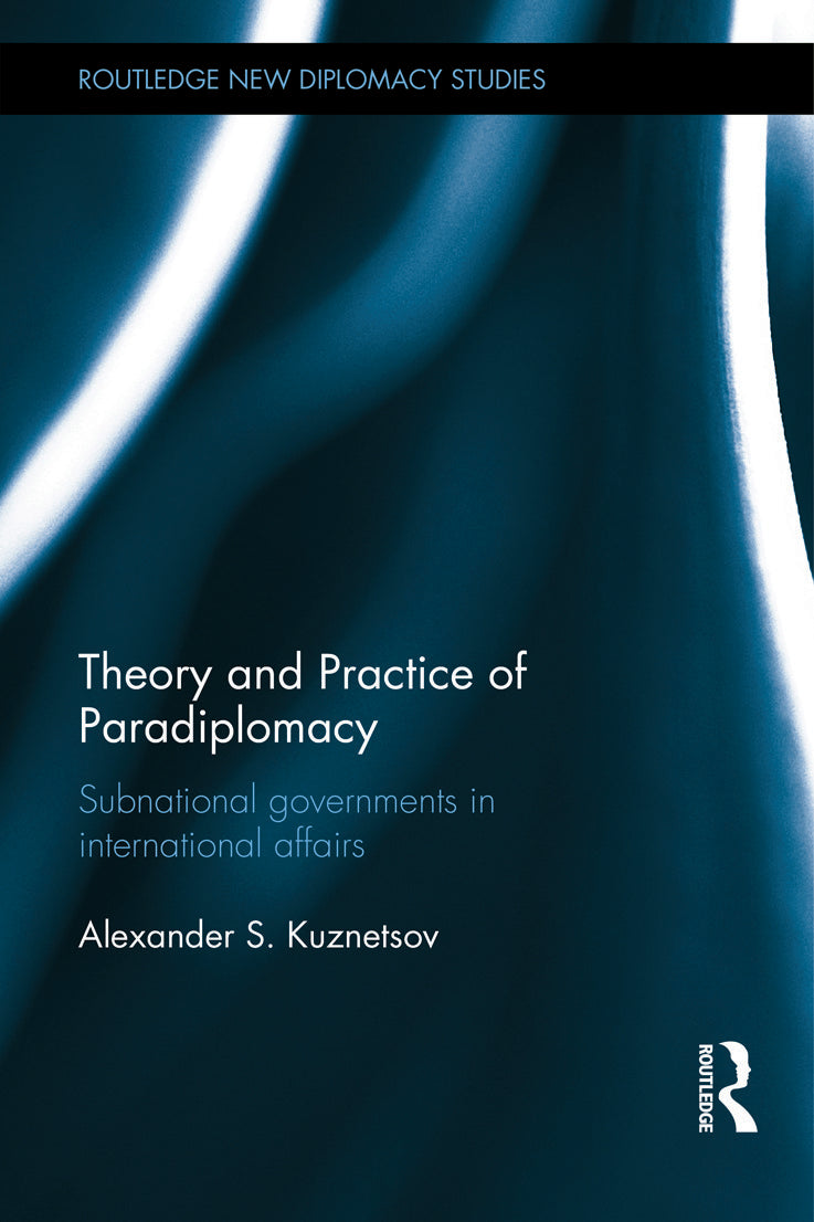 Theory and Practice of Paradiplomacy
