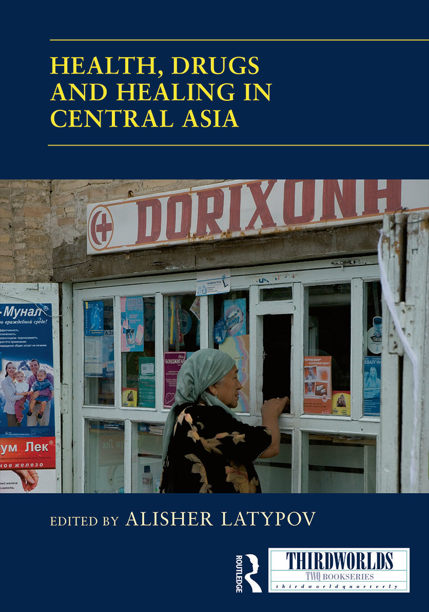 Health, Drugs and Healing in Central Asia