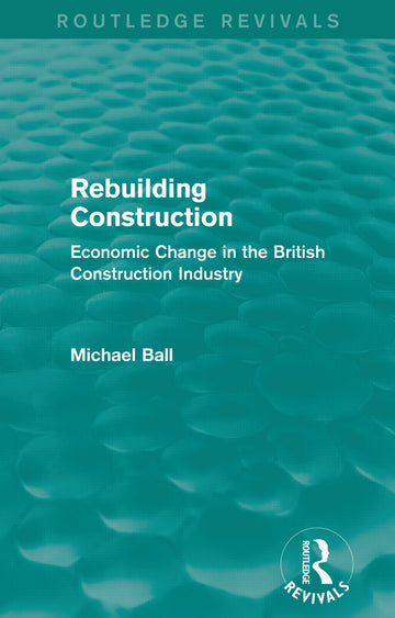 Rebuilding Construction (Routledge Revivals)