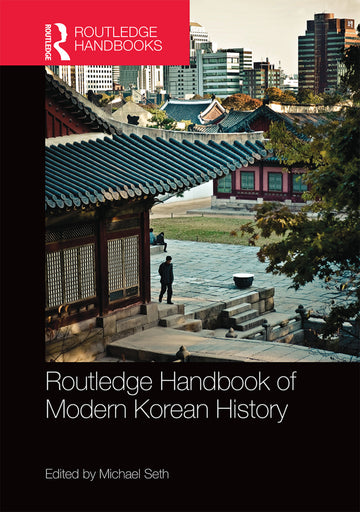 Routledge Handbook of Modern Korean History