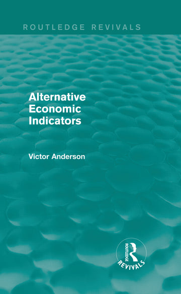Alternative Economic Indicators (Routledge Revivals)