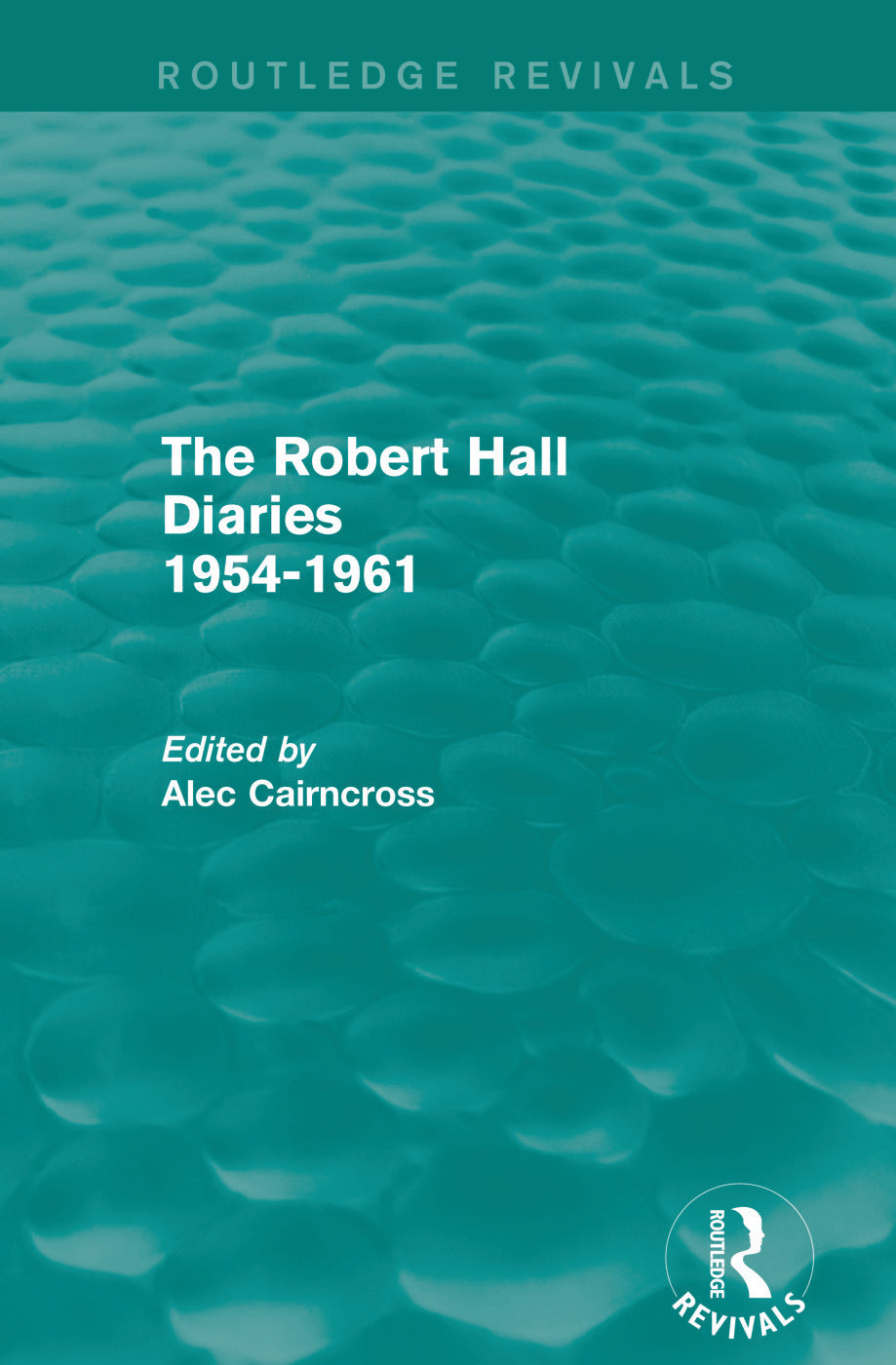 Robert Hall Diaries 1954-1961 (Routledge Revivals)