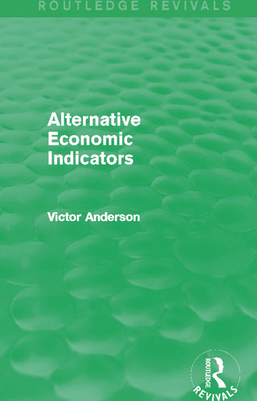 Alternative Economic Indicators (Routledge Revivals)