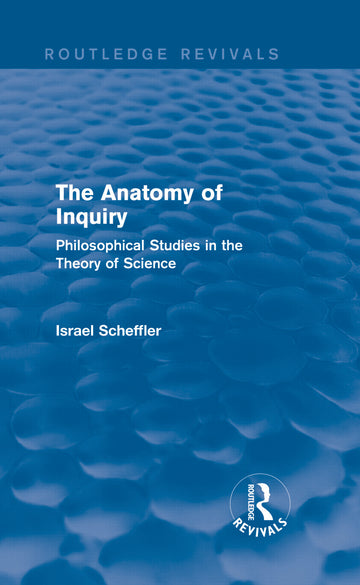 Anatomy of Inquiry (Routledge Revivals)