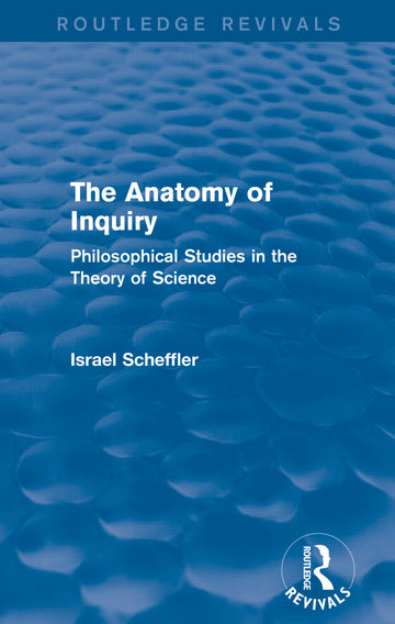 Anatomy of Inquiry (Routledge Revivals)