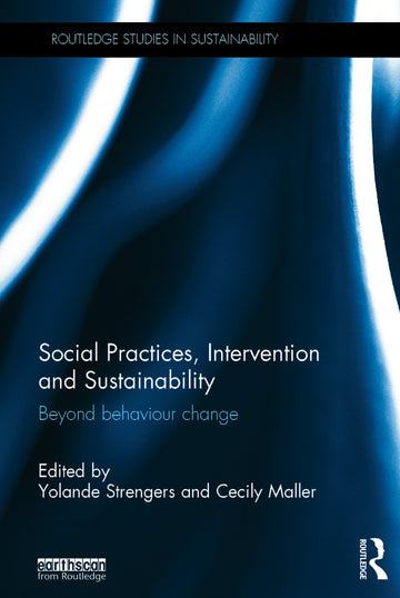 Social Practices, Intervention and Sustainability