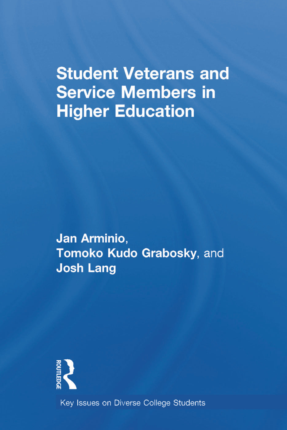 Student Veterans and Service Members in Higher Education