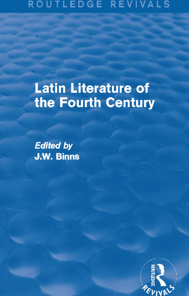Latin Literature of the Fourth Century (Routledge Revivals)