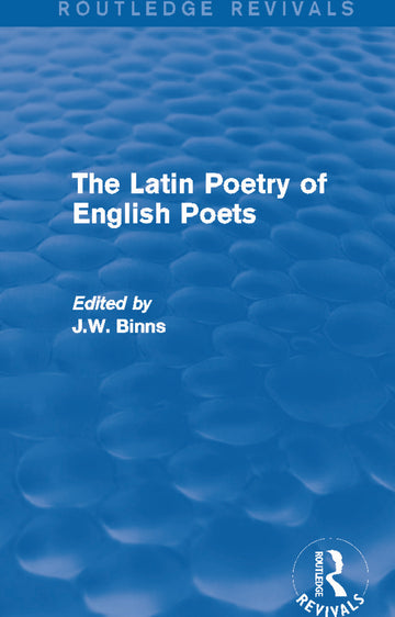 Latin Poetry of English Poets (Routledge Revivals)