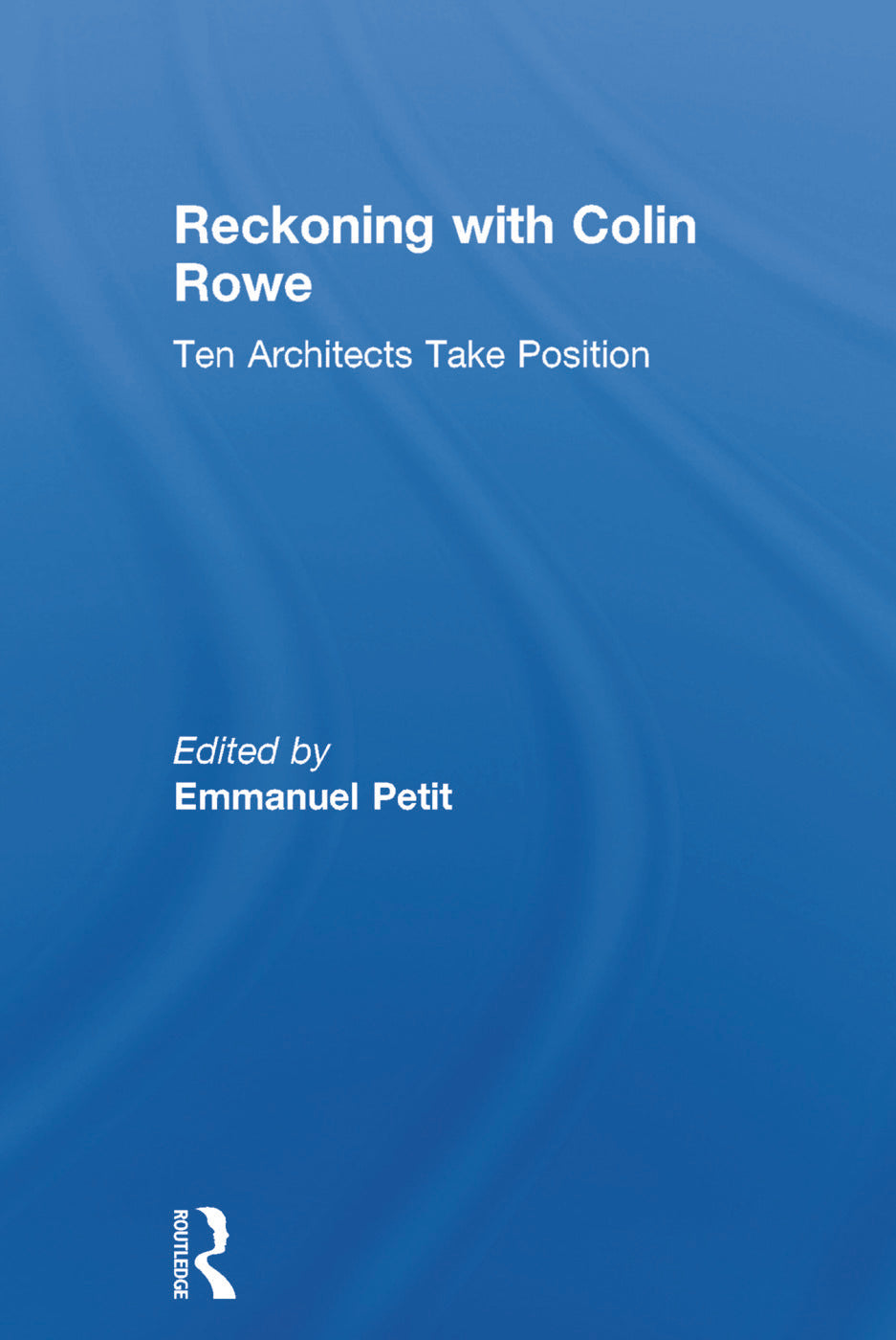 Reckoning with Colin Rowe