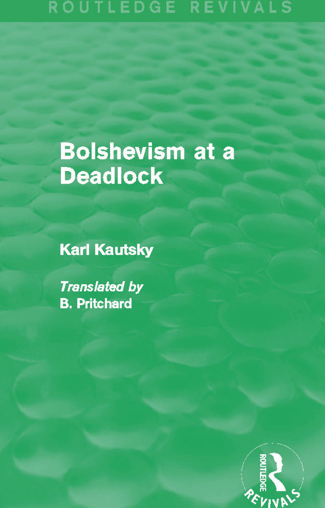 Bolshevism at a Deadlock (Routledge Revivals)