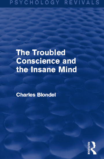 Troubled Conscience and the Insane Mind (Psychology Revivals)