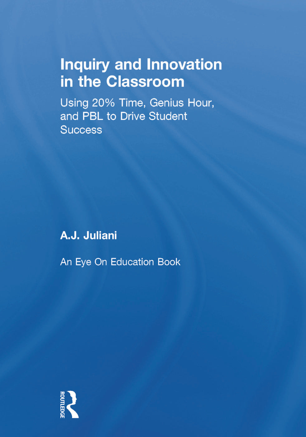 Inquiry and Innovation in the Classroom