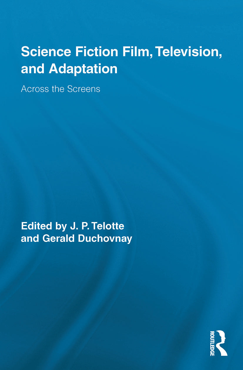 Science Fiction Film, Television, and Adaptation