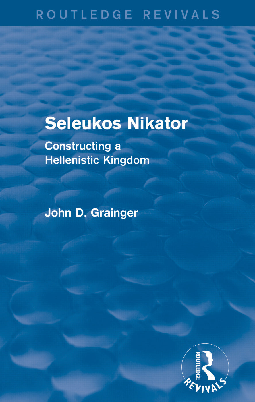 Seleukos Nikator (Routledge Revivals)