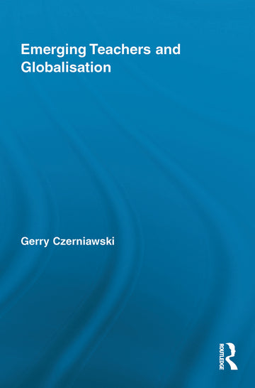 Emerging Teachers and Globalisation
