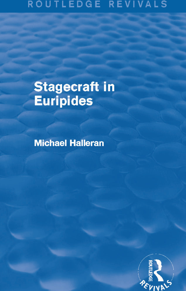 Stagecraft in Euripides (Routledge Revivals)