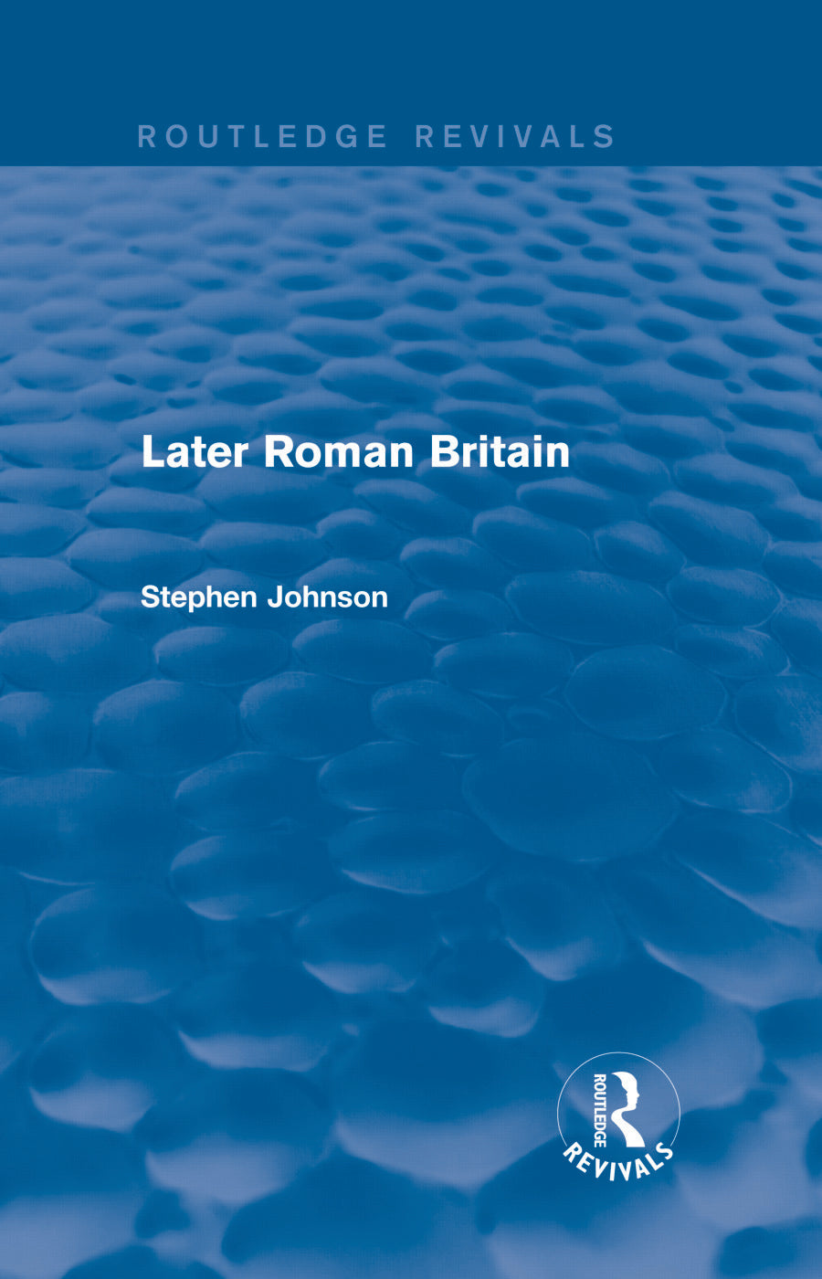 Later Roman Britain (Routledge Revivals)