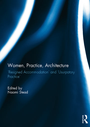 Women, Practice, Architecture