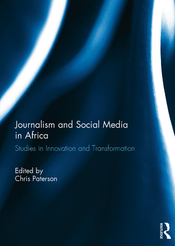 Journalism and Social Media in Africa