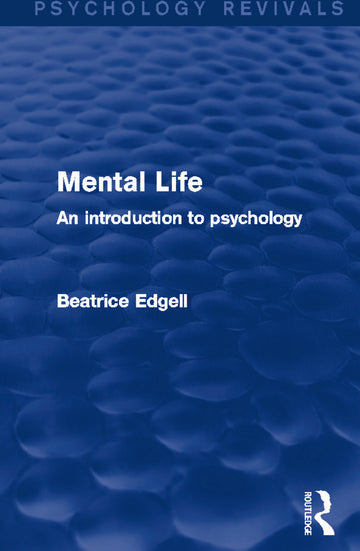 Mental Life (Psychology Revivals)