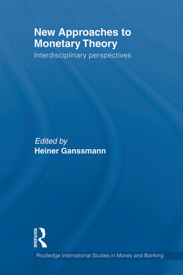 New Approaches to Monetary Theory