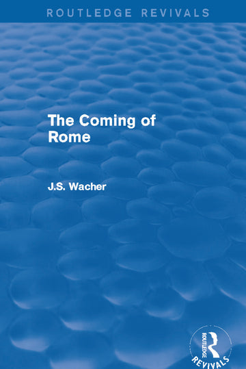 Coming of Rome (Routledge Revivals)