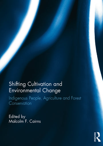 Shifting Cultivation and Environmental Change