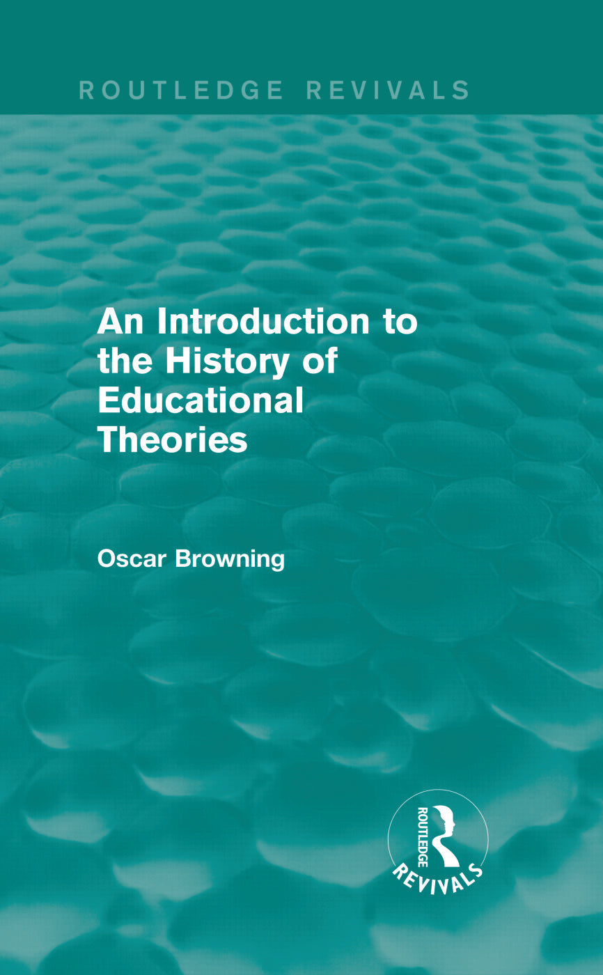 Introduction to the History of Educational Theories (Routledge Revivals)