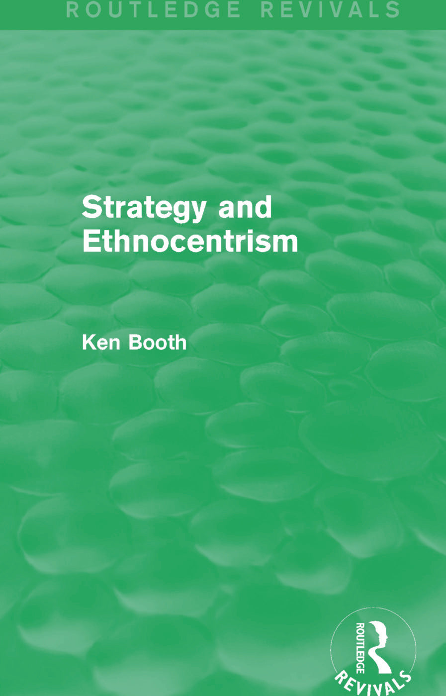 Strategy and Ethnocentrism (Routledge Revivals)