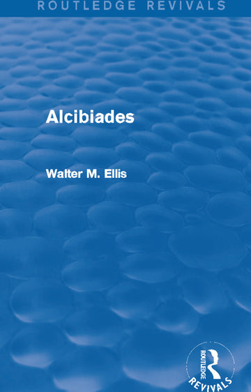 Alcibiades (Routledge Revivals)