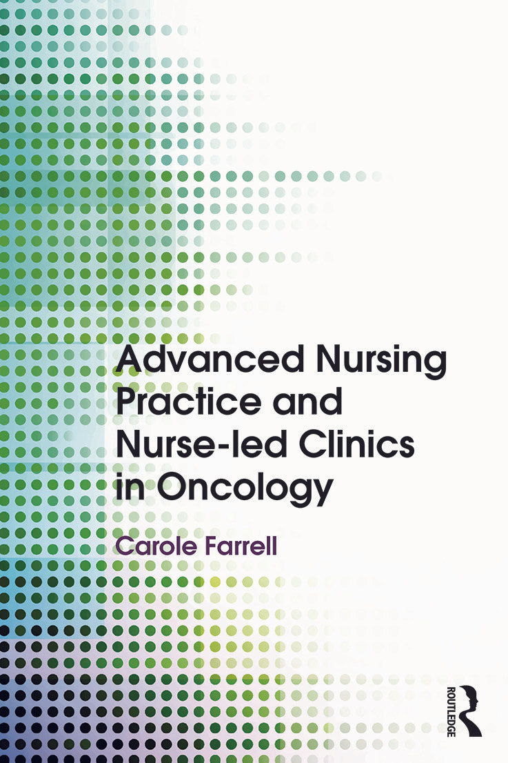 Advanced Nursing Practice and Nurse-led Clinics in Oncology