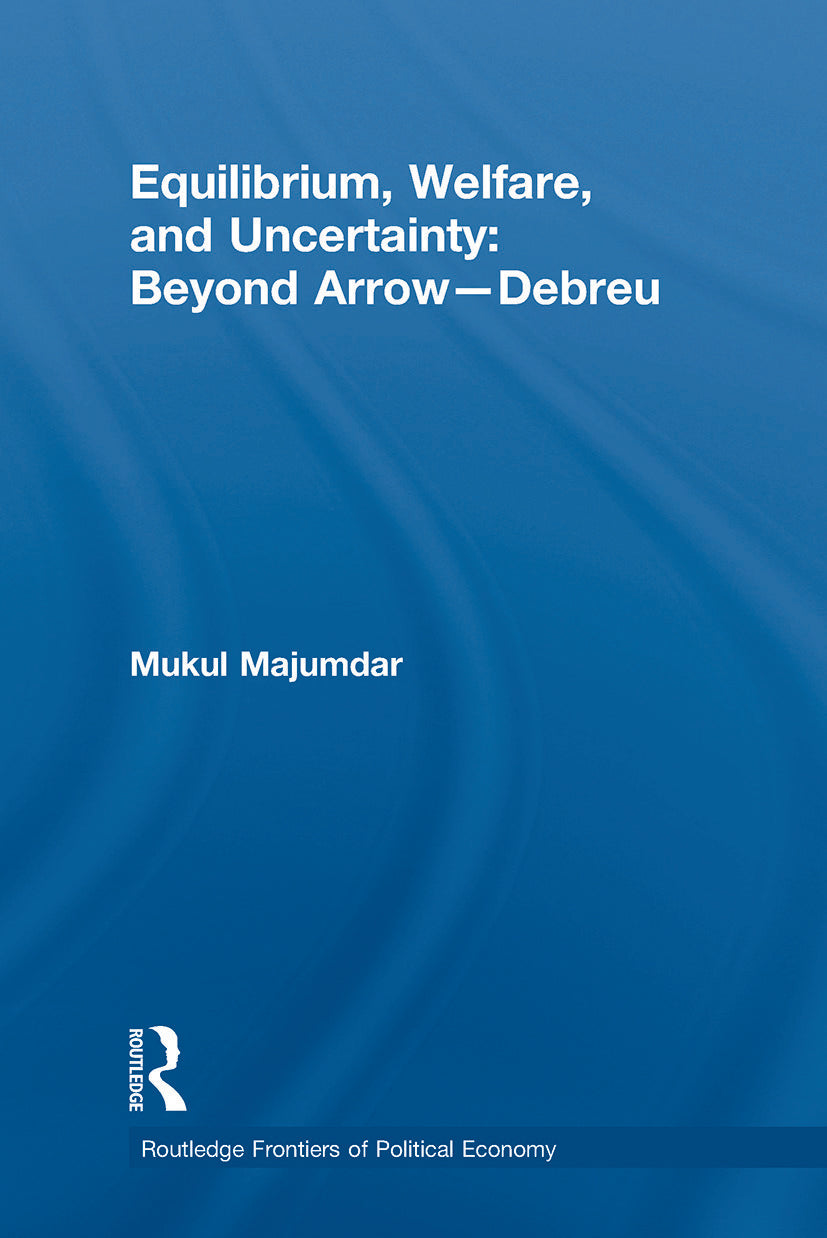 Equilibrium, Welfare and Uncertainty: Beyond Arrow-Debreu
