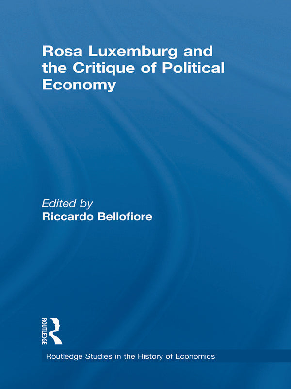 Rosa Luxemburg and the Critique of Political Economy