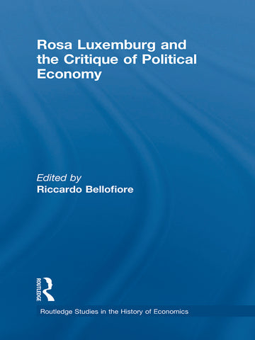 Rosa Luxemburg and the Critique of Political Economy