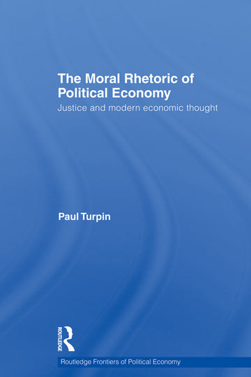 Moral Rhetoric of Political Economy