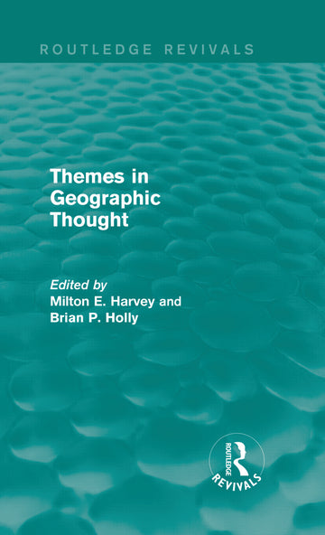 Themes in Geographic Thought (Routledge Revivals)