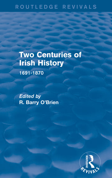 Two Centuries of Irish History (Routledge Revivals)