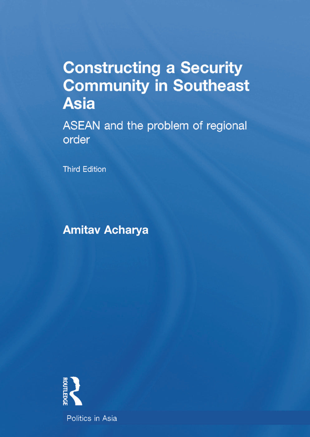 Constructing a Security Community in Southeast Asia