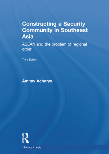 Constructing a Security Community in Southeast Asia