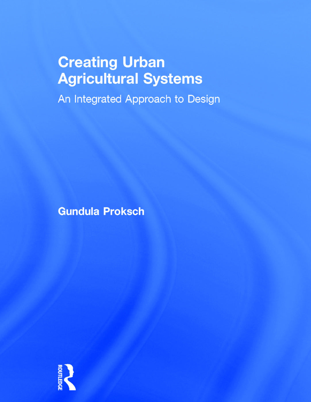 Creating Urban Agricultural Systems
