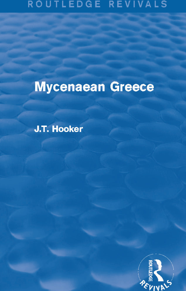 Mycenaean Greece (Routledge Revivals)