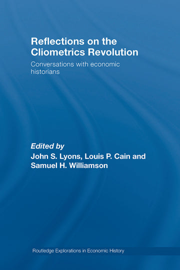 Reflections on the Cliometrics Revolution