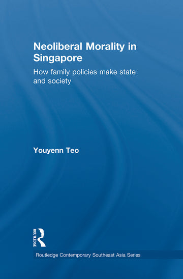 Neoliberal Morality in Singapore