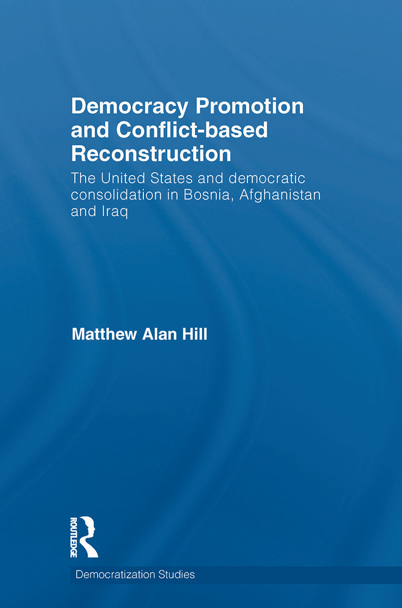 Democracy Promotion and Conflict-Based Reconstruction