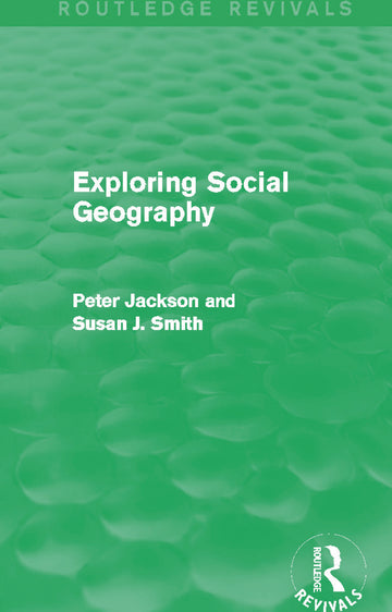 Exploring Social Geography (Routledge Revivals)