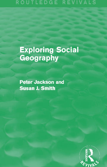 Exploring Social Geography (Routledge Revivals)