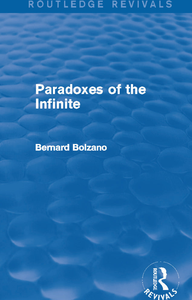 Paradoxes of the Infinite (Routledge Revivals)